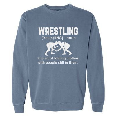 Wrestling Definition Shirt Vintage Wrestling Wrestle   Garment-Dyed Sweatshirt