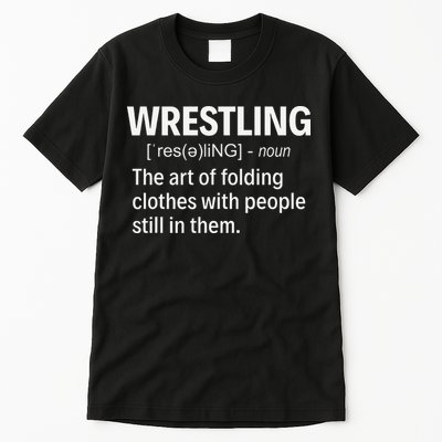 Wrestling Definition Shirt Funny Saying Wrestler Wrestling  Tall T-Shirt