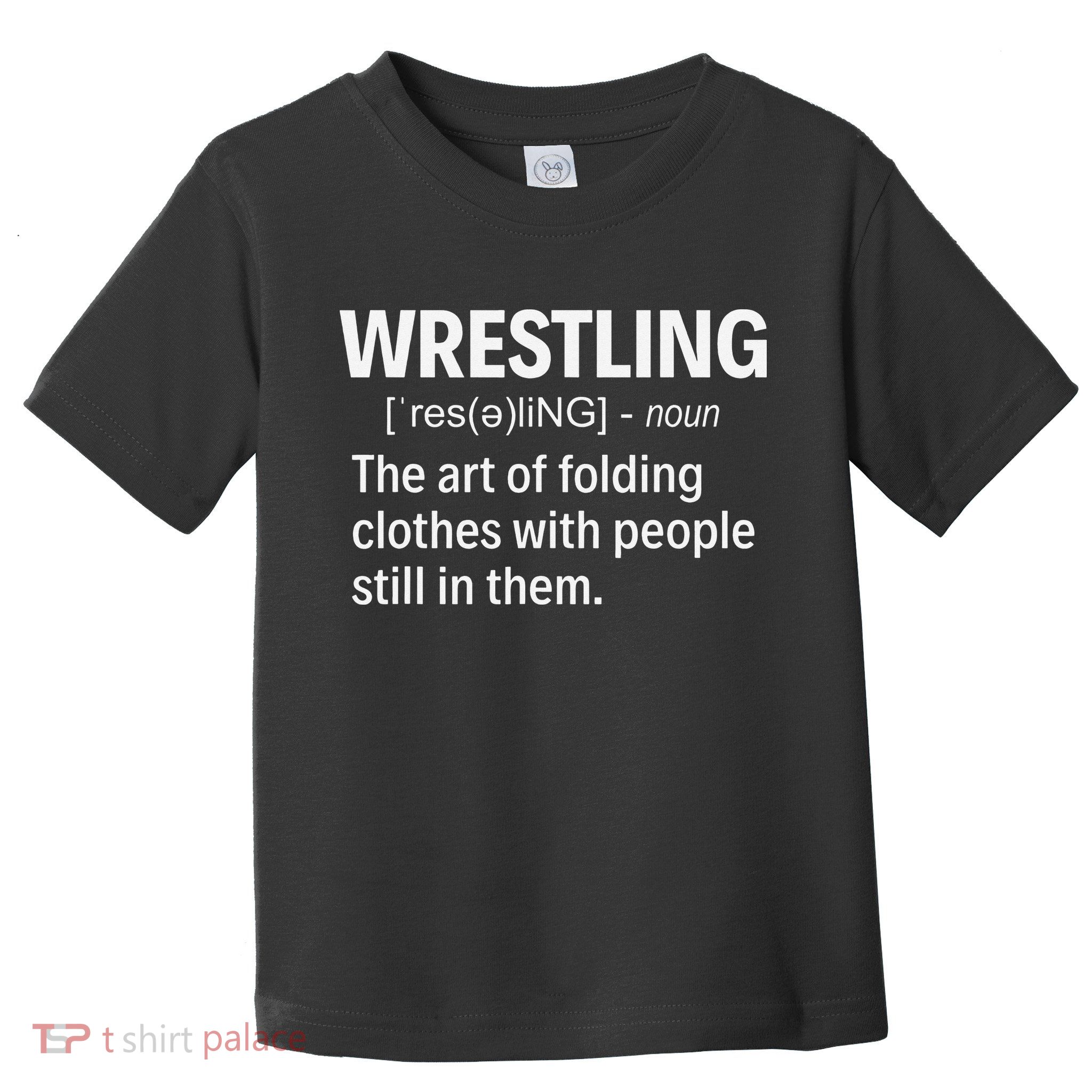 Wrestling Definition Shirt Funny Saying Wrestler Wrestling  Toddler T-Shirt