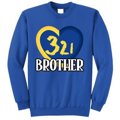 World Down Syndrome Day Gift 321 Brother Gift Sweatshirt