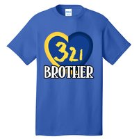 World Down Syndrome Day Gift 321 Brother Gift Tall T-Shirt