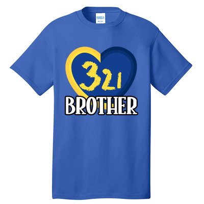 World Down Syndrome Day Gift 321 Brother Gift Tall T-Shirt