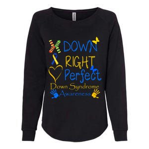 World Down Syndrome Day Awareness Socks Down Right Perfect Gift Womens California Wash Sweatshirt