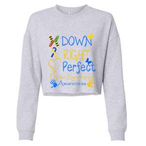 World Down Syndrome Day Awareness Socks Down Right Perfect Gift Cropped Pullover Crew