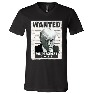 Wanted Donald Trump For President 2024 Trump Mug Shot V-Neck T-Shirt