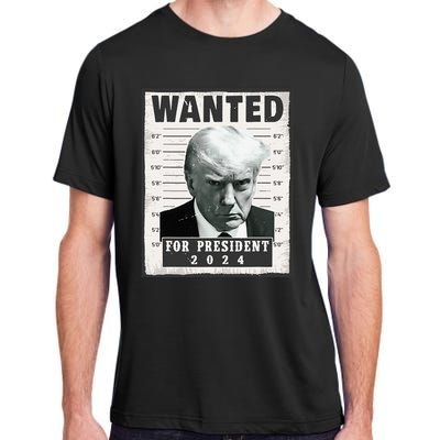 Wanted Donald Trump For President 2024 Trump Mug Shot Adult ChromaSoft Performance T-Shirt