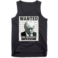 Wanted Donald Trump For President 2024 Trump Mug Shot Tank Top