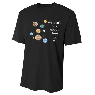 We DonT Talk About Pluto Gift For Space Lover Performance Sprint T-Shirt