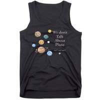 We DonT Talk About Pluto Gift For Space Lover Tank Top