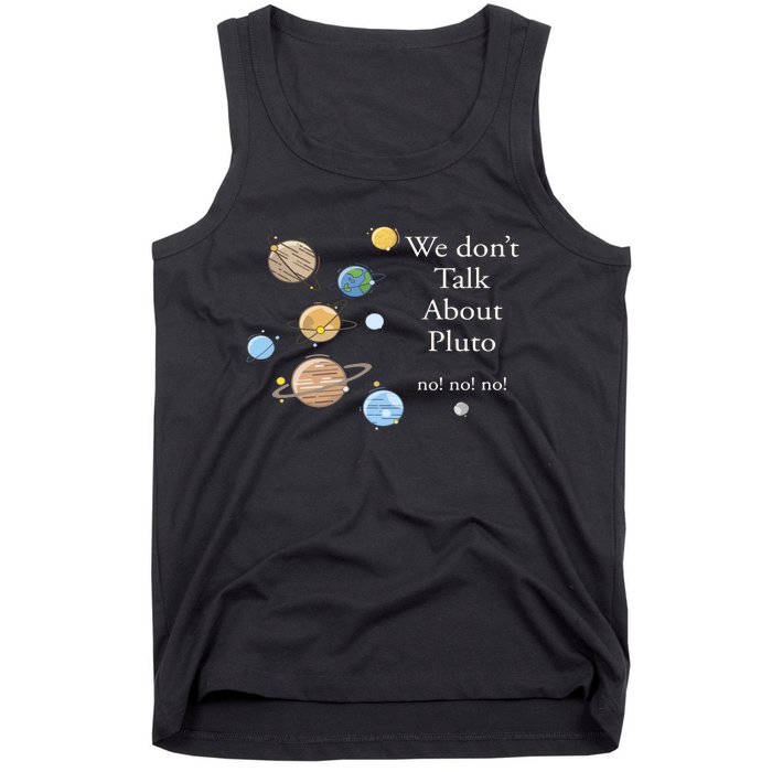 We DonT Talk About Pluto Gift For Space Lover Tank Top