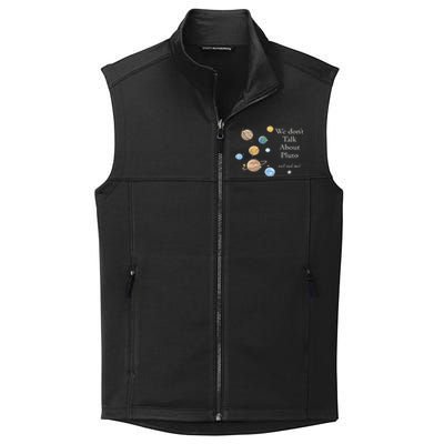 We DonT Talk About Pluto Gift For Space Lover Collective Smooth Fleece Vest