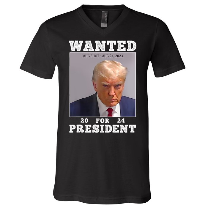 Wanted Donald Trump For President 2024 Trump Mug Shot V-Neck T-Shirt