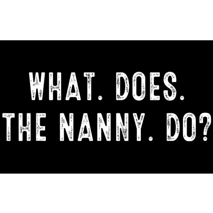 What Does The Nanny Do Bumper Sticker