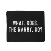 What Does The Nanny Do Mousepad