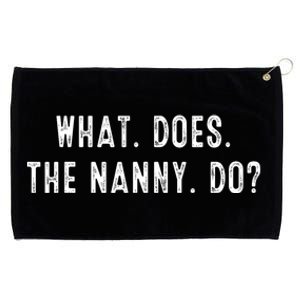 What Does The Nanny Do Grommeted Golf Towel