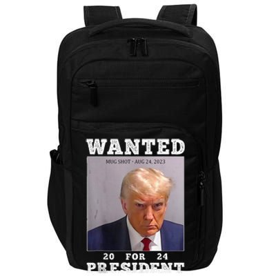 Wanted Donald Trump For President 2024 Trump Mug Shot Impact Tech Backpack