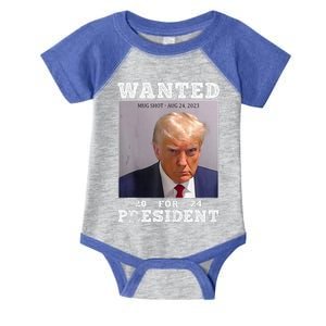 Wanted Donald Trump For President 2024 Trump Mug Shot Infant Baby Jersey Bodysuit