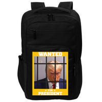 Wanted Donald Trump For President 2024 Trump Mugshot Impact Tech Backpack