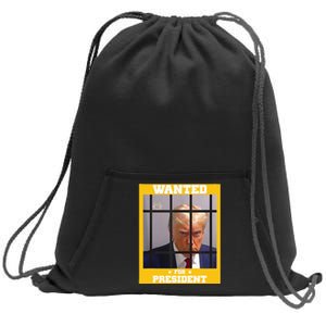 Wanted Donald Trump For President 2024 Trump Mugshot Sweatshirt Cinch Pack Bag