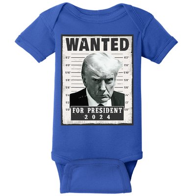 Wanted Donald Trump For President 2024 Trump Mug Shot Baby Bodysuit