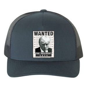 Wanted Donald Trump For President 2024 Trump Mug Shot Yupoong Adult 5-Panel Trucker Hat