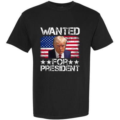 Wanted Donald Trump For President 2024 Trump Mug Shot Garment-Dyed Heavyweight T-Shirt