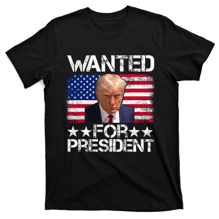 Wanted Donald Trump For President 2024 Trump Mug Shot T-Shirt