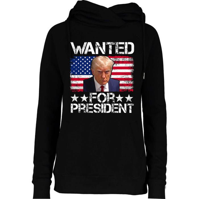 Wanted Donald Trump For President 2024 Trump Mug Shot Womens Funnel Neck Pullover Hood