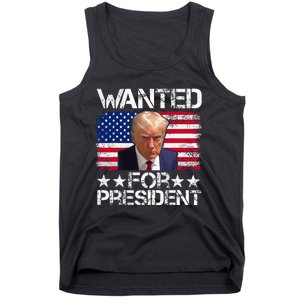 Wanted Donald Trump For President 2024 Trump Mug Shot Tank Top