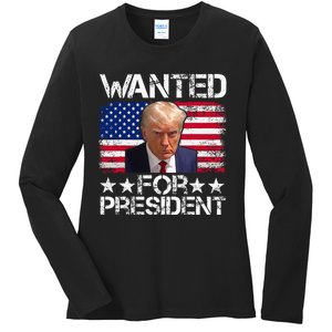 Wanted Donald Trump For President 2024 Trump Mug Shot Ladies Long Sleeve Shirt