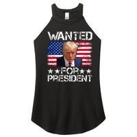 Wanted Donald Trump For President 2024 Trump Mug Shot Women's Perfect Tri Rocker Tank