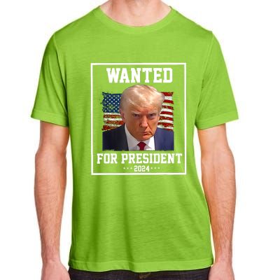 Wanted Donald Trump For President 2024 Adult ChromaSoft Performance T-Shirt