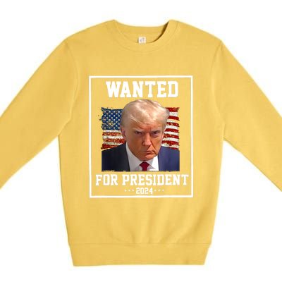 Wanted Donald Trump For President 2024 Premium Crewneck Sweatshirt