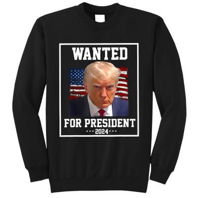 Wanted Donald Trump For President 2024 Sweatshirt