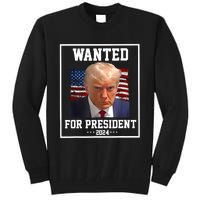 Wanted Donald Trump For President 2024 Tall Sweatshirt