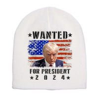 Wanted Donald Trump For President 2024 Trump Mug Shot Flag Short Acrylic Beanie