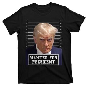 Wanted Donald Trump For President 2024 Trump Mugshot T-Shirt