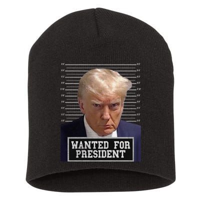 Wanted Donald Trump For President 2024 Trump Mugshot Short Acrylic Beanie