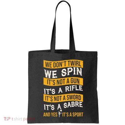We Dont Twirl We Spin And Yes Its A Sport Color Guard Bag