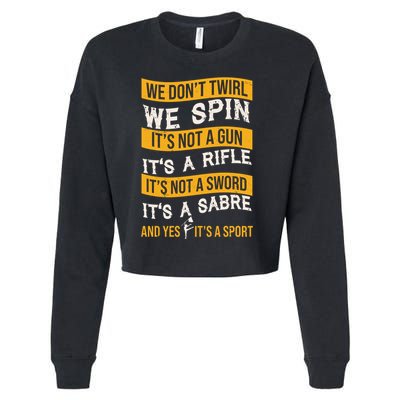 We Dont Twirl We Spin And Yes Its A Sport Color Guard Cropped Pullover Crew