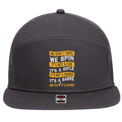 We Dont Twirl We Spin And Yes Its A Sport Color Guard 7 Panel Mesh Trucker Snapback Hat