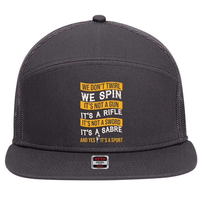 We Dont Twirl We Spin And Yes Its A Sport Color Guard 7 Panel Mesh Trucker Snapback Hat