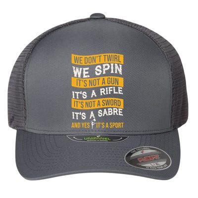 We Dont Twirl We Spin And Yes Its A Sport Color Guard Flexfit Unipanel Trucker Cap