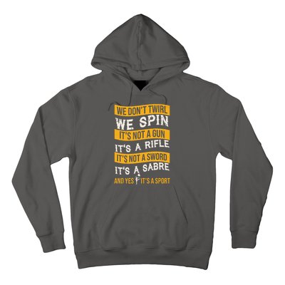 We Dont Twirl We Spin And Yes Its A Sport Color Guard Hoodie