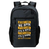 We Dont Twirl We Spin And Yes Its A Sport Color Guard Backpack