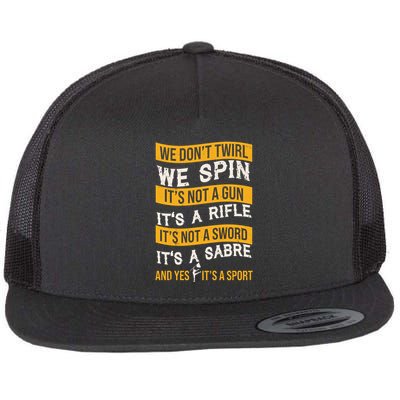 We Dont Twirl We Spin And Yes Its A Sport Color Guard Flatbill Hat
