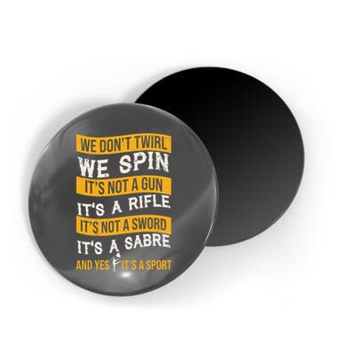 We Dont Twirl We Spin And Yes Its A Sport Color Guard Magnet