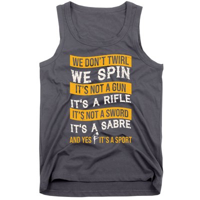 We Dont Twirl We Spin And Yes Its A Sport Color Guard Tank Top