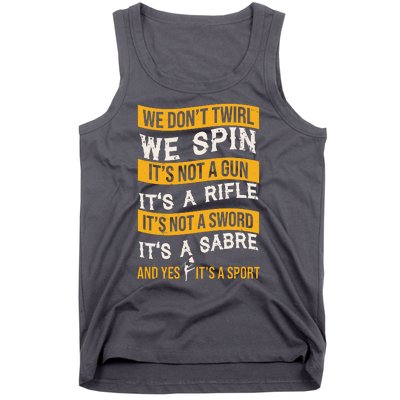 We Dont Twirl We Spin And Yes Its A Sport Color Guard Tank Top