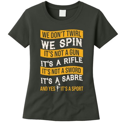 We Dont Twirl We Spin And Yes Its A Sport Color Guard Womens T-Shirt